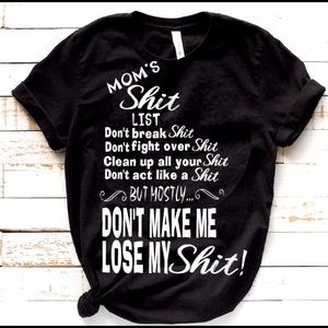 Mom’s Shit List Tee Shirt